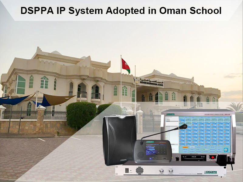 Sistema de rede DSPPA IP adotado na moderna escola internacional, Muscat, Omã
