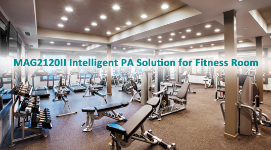 MAG2120II Solução inteligente PA para sala de fitness